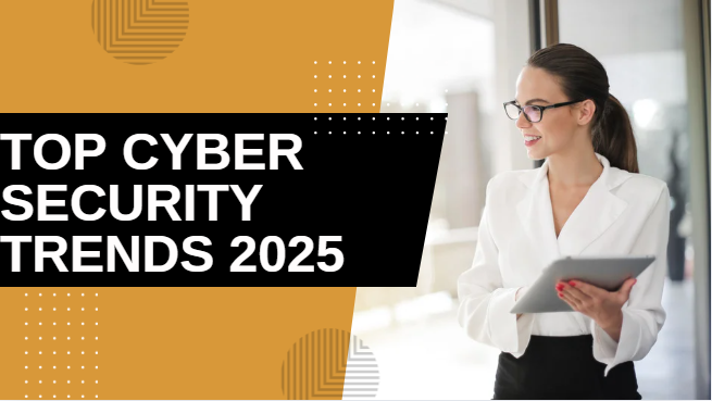 Cybersecurity Trends 2025